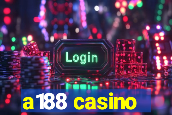 a188 casino